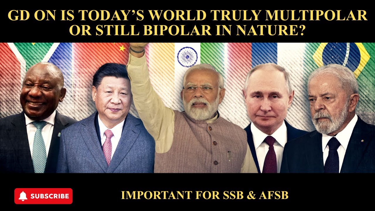 GD ON Is Today’s World Truly Multipolar or Still Bipolar in Nature| Lecturette & GD 2026|SSB & AFSB.