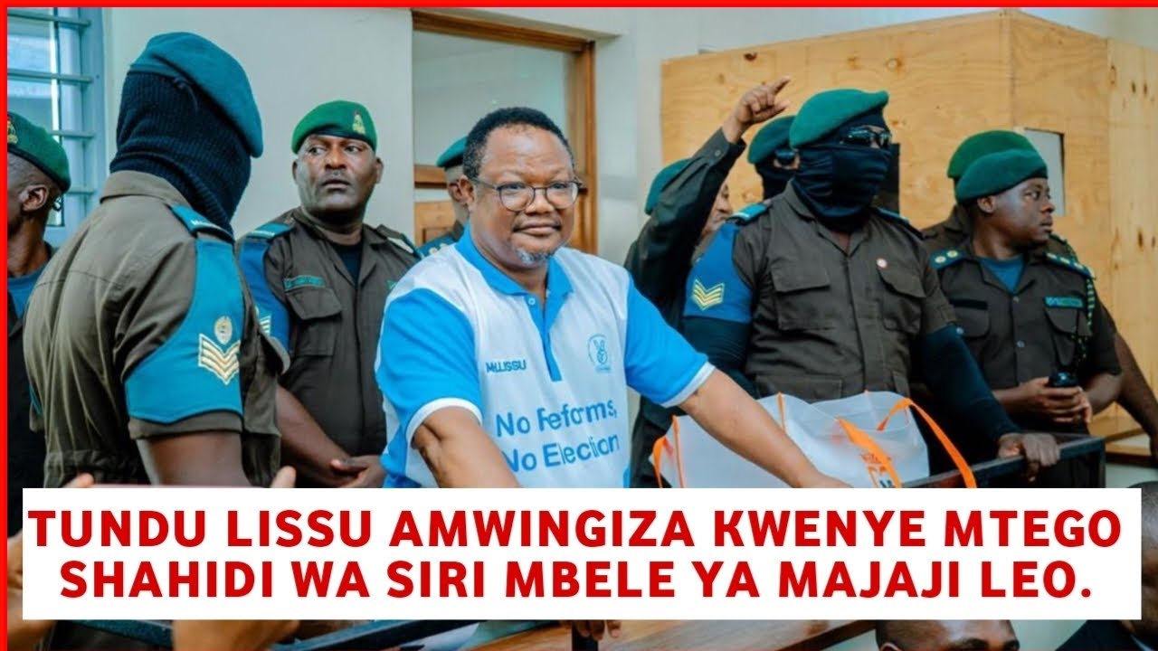 Lissu umwingiza kwenye mtego shahidi wa Siri Leo kizimbani,baada ya kusema Lissu atatenda Uasi