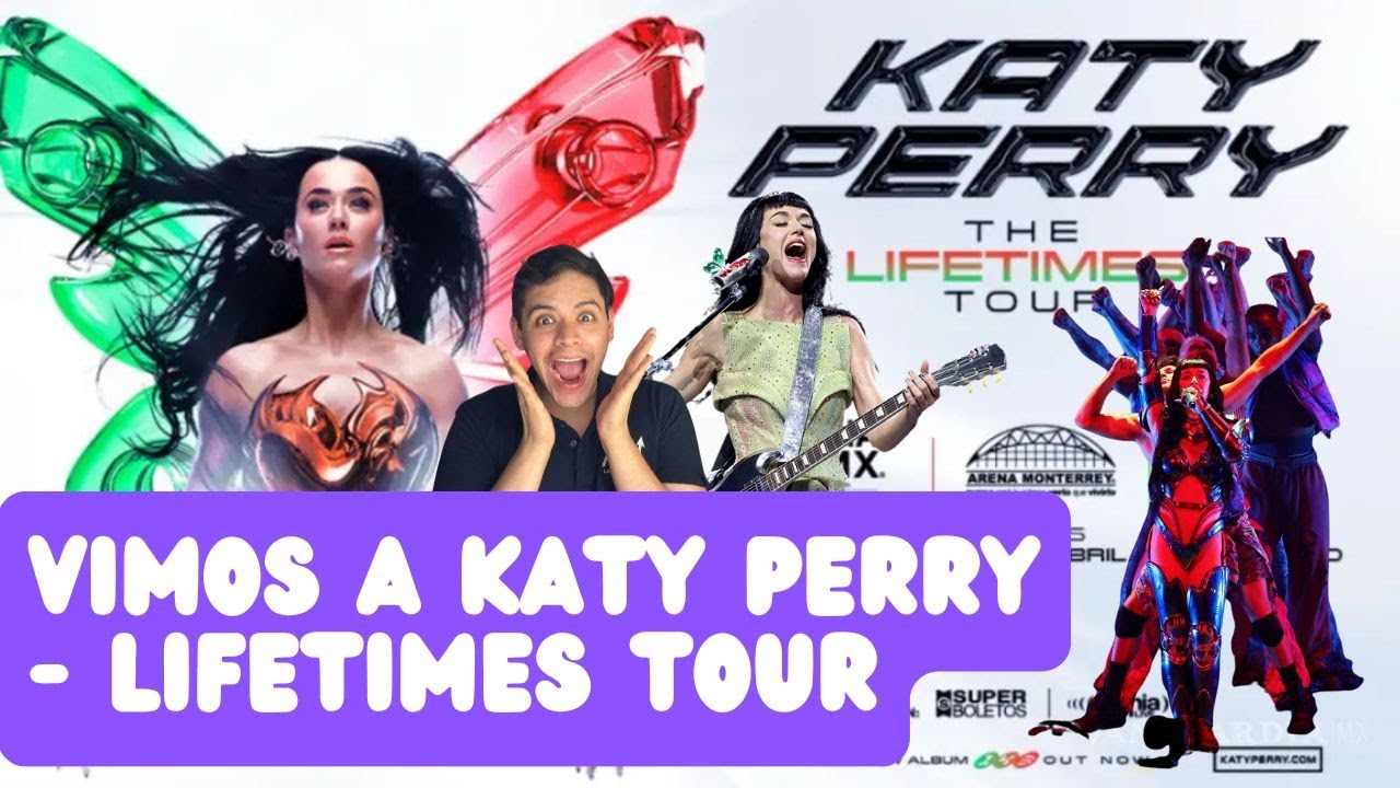 ¿Por qué odian a katy perry? - Lifetimes tour (El Mejor Tour)
