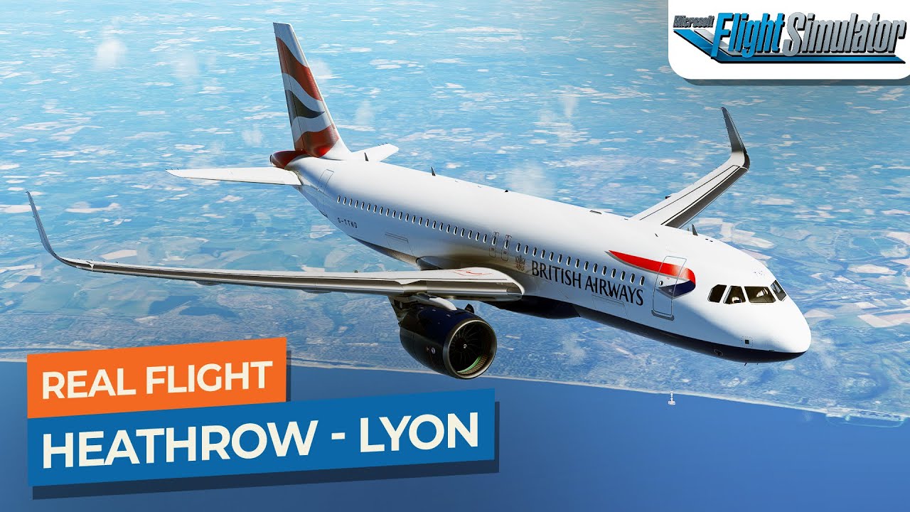 [Real Flight] London Heathrow to Lyon - Airbus A320 British Airways｜Drawyah
