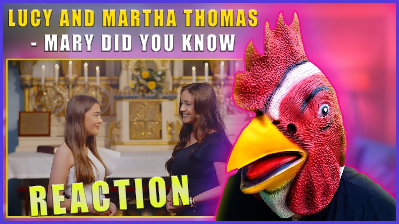 Mary Did You Know -  Lucy & Martha Thomas | ROOSTER REACTS