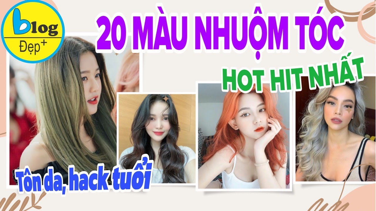 20 màu nhuộm tóc hot nhất năm 2024 cực tôn da và thời thượng