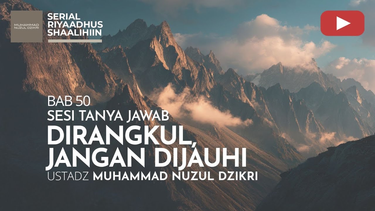 2014. DIRANGKUL JANGAN DIJAUHI | Tanya Jawab | Ustadz Muhammad Nuzul Dzikri