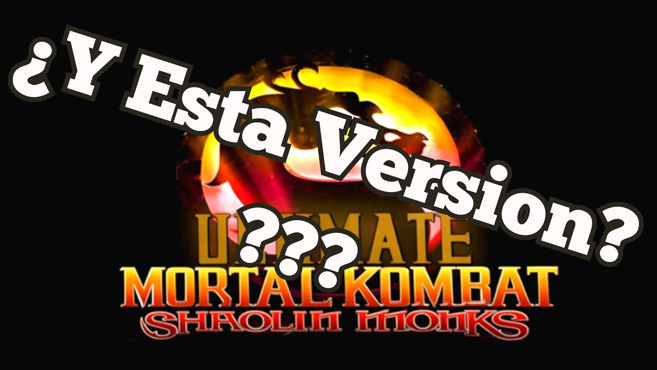 ¿CONOCIAS ESTA VERSION DE MK SHAOLIN MONKS?