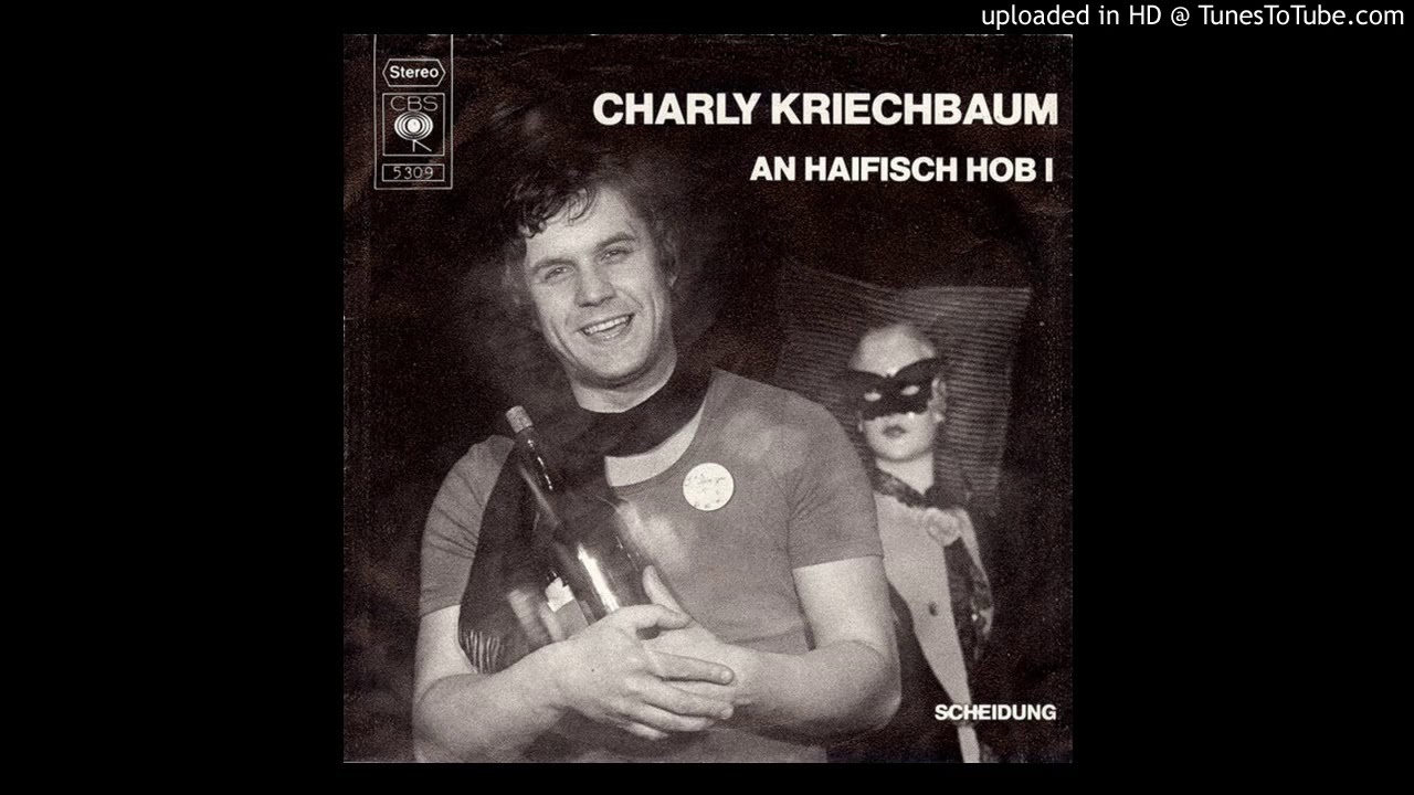 Charly Kriechbaum - An Haifisch Hab I (Austria, 1977)