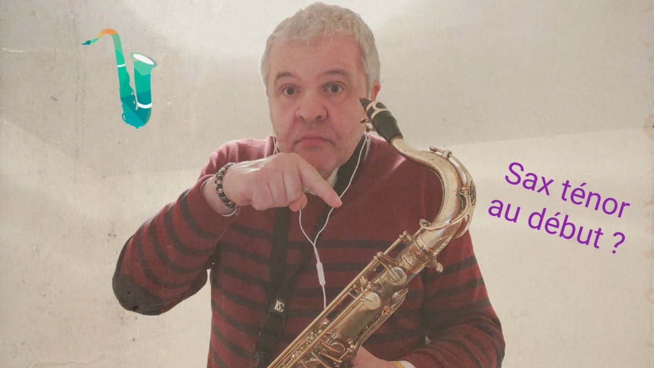 Peux t-on commencer par le sax ténor ?