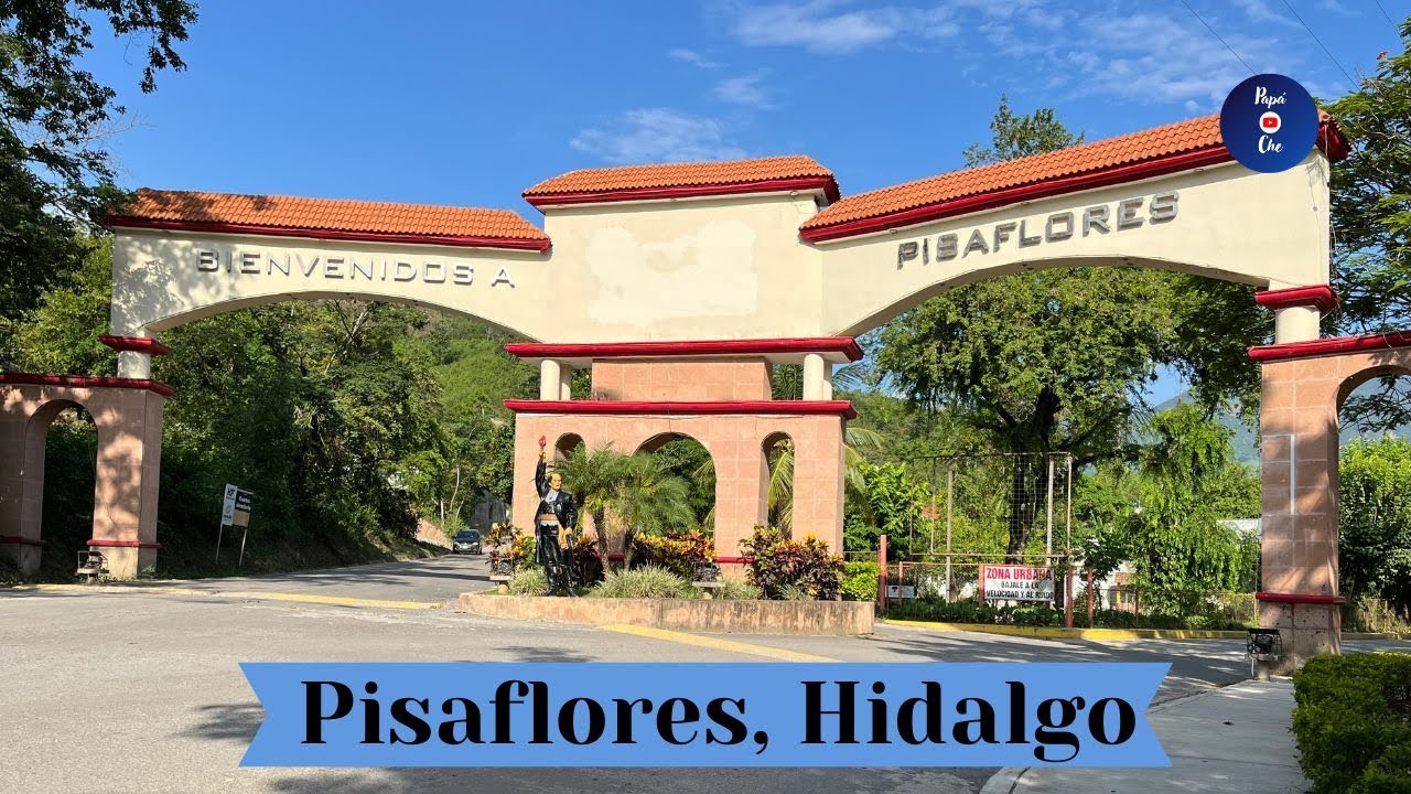 RECORRIDO POR PISAFLORES, HIDALGO