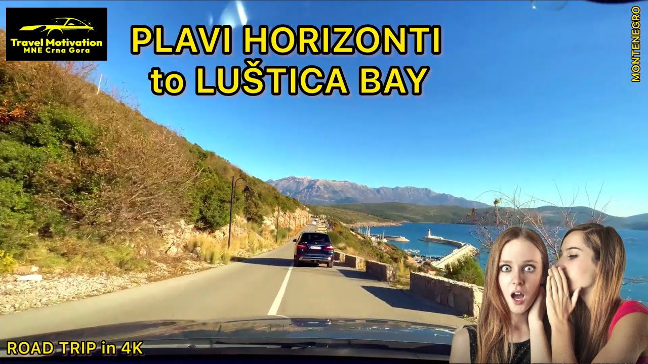 PLAVI HORIZONTI 🚙 LUŠTICA BAY Zima 2023/4 - PLAVI HORIZONTI to LUŠTICA BAY [Road Trip], 开车前往黑山卢什蒂卡湾