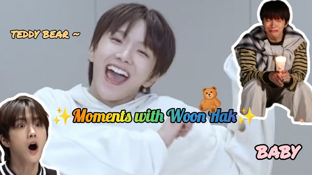 🧸✨Moments with Woon Hak " there are more cute moments here " 🧸✨