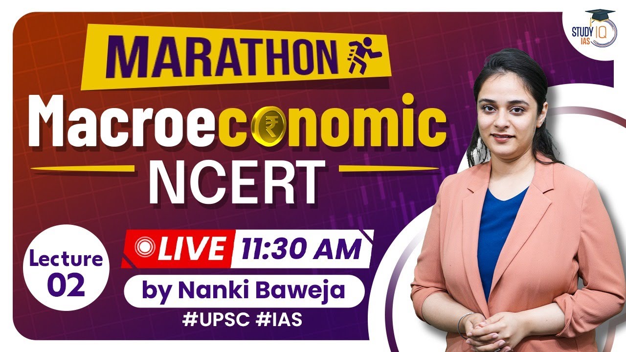 Macroeconomic NCERT | Marathon Session | NCERT Economic | Lecture 02 | Study IQ Live Session