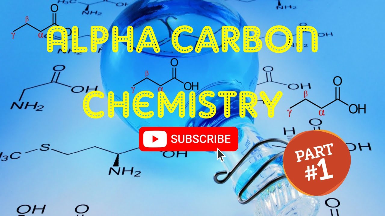Organic Chemistry 2: Chapter 21 - Alpha Carbon Chemistry (Part 1/4)
