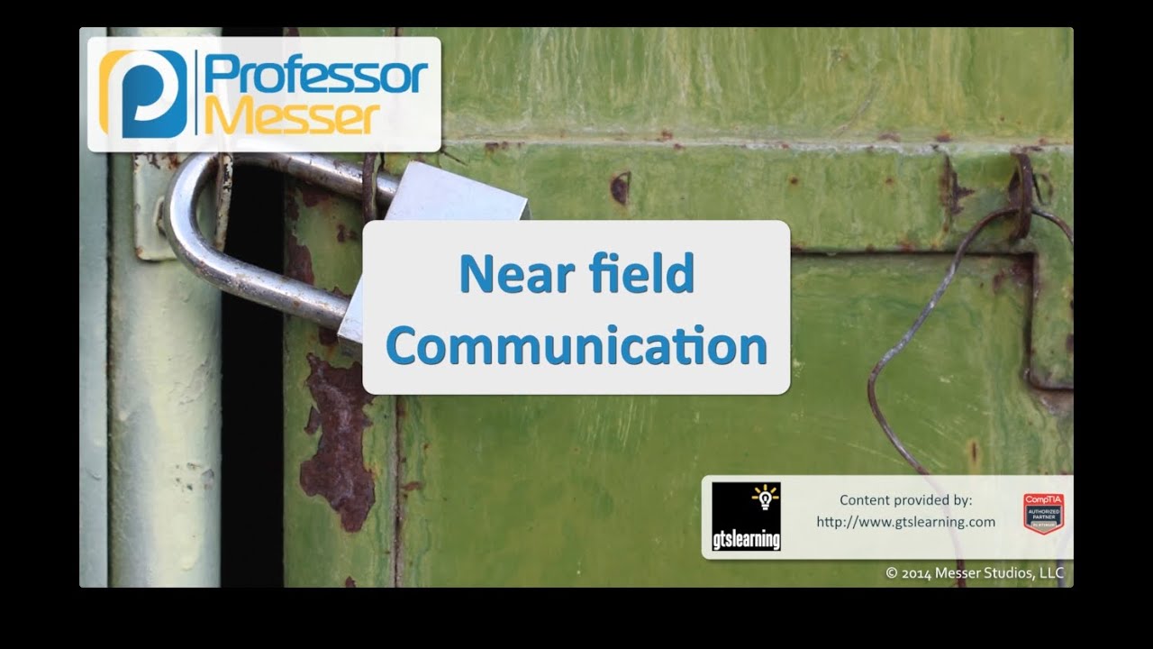 Near Field Communication - CompTIA Security+ SY0-401: 3.4