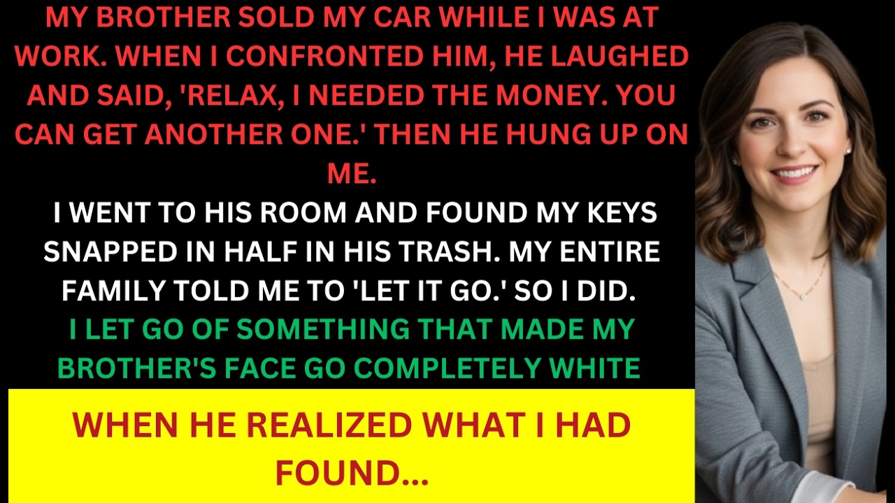 My Brother Sold My Car Without Asking—What Happened When I Found the Keys Shattered Everyone's...