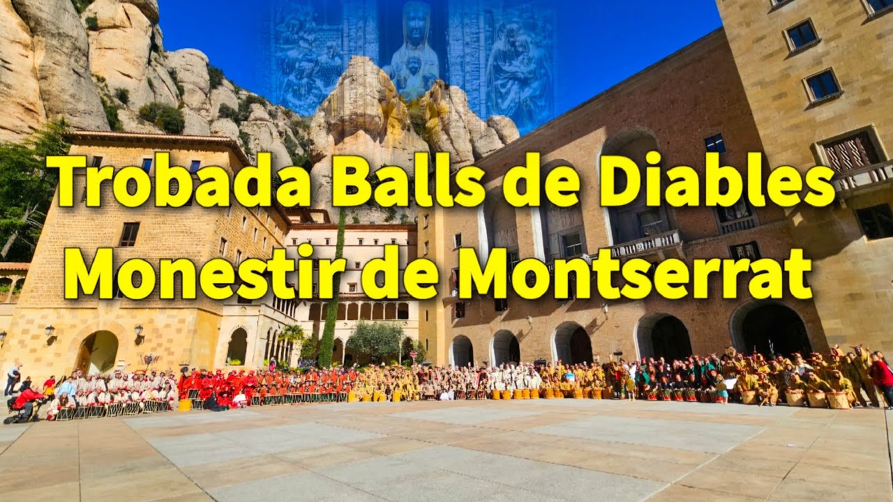 Trobada Balls de Diables, Monestir de Montserrat