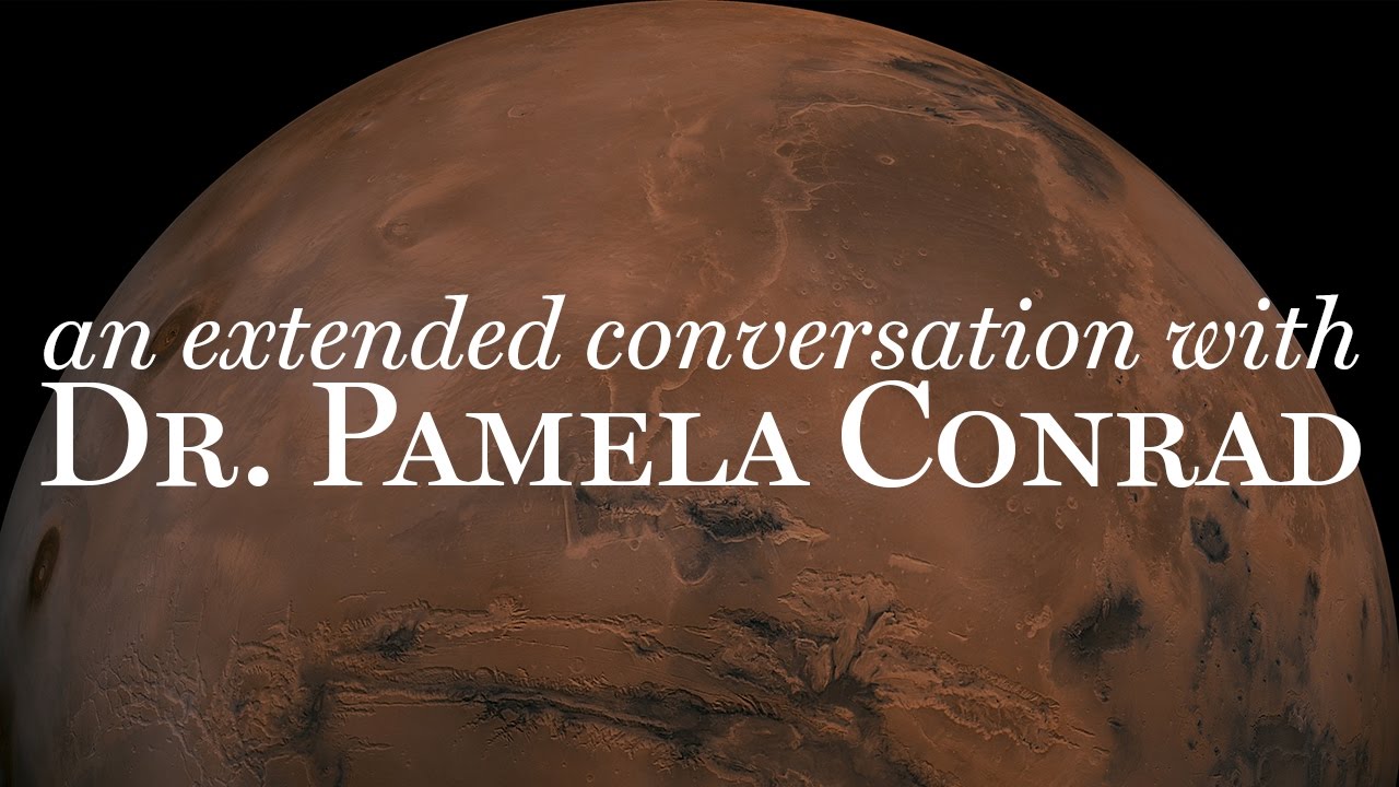 An Extended Conversation with NASA Scientist Dr. Pamela Conrad