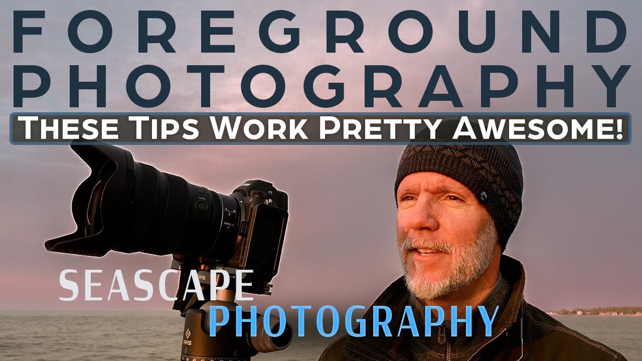 Foreground TIPS for GREAT SEASCAPE Photography! | Mark Houde Photography |