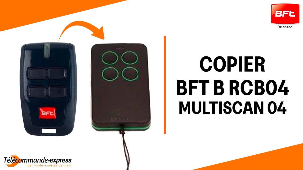 Comment copier une t&eacute;l&eacute;commande BFT B RCB04 &agrave; partir d'une t&eacute;l&eacute;commande copieuse MULTISCAN