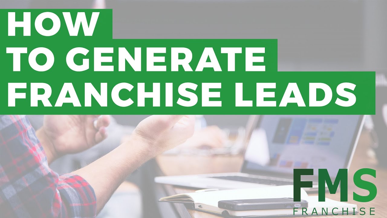 How to Generate Franchise Leads