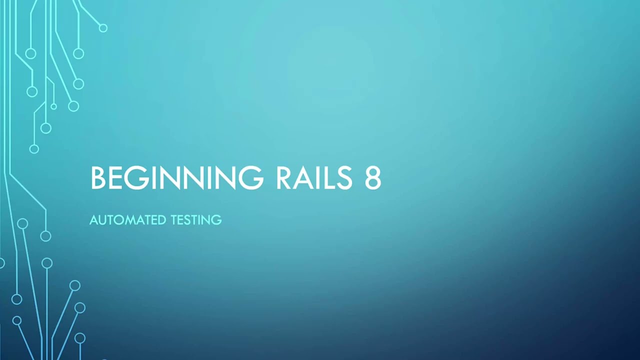 Rails 8 - Part 8 - Automated Testing