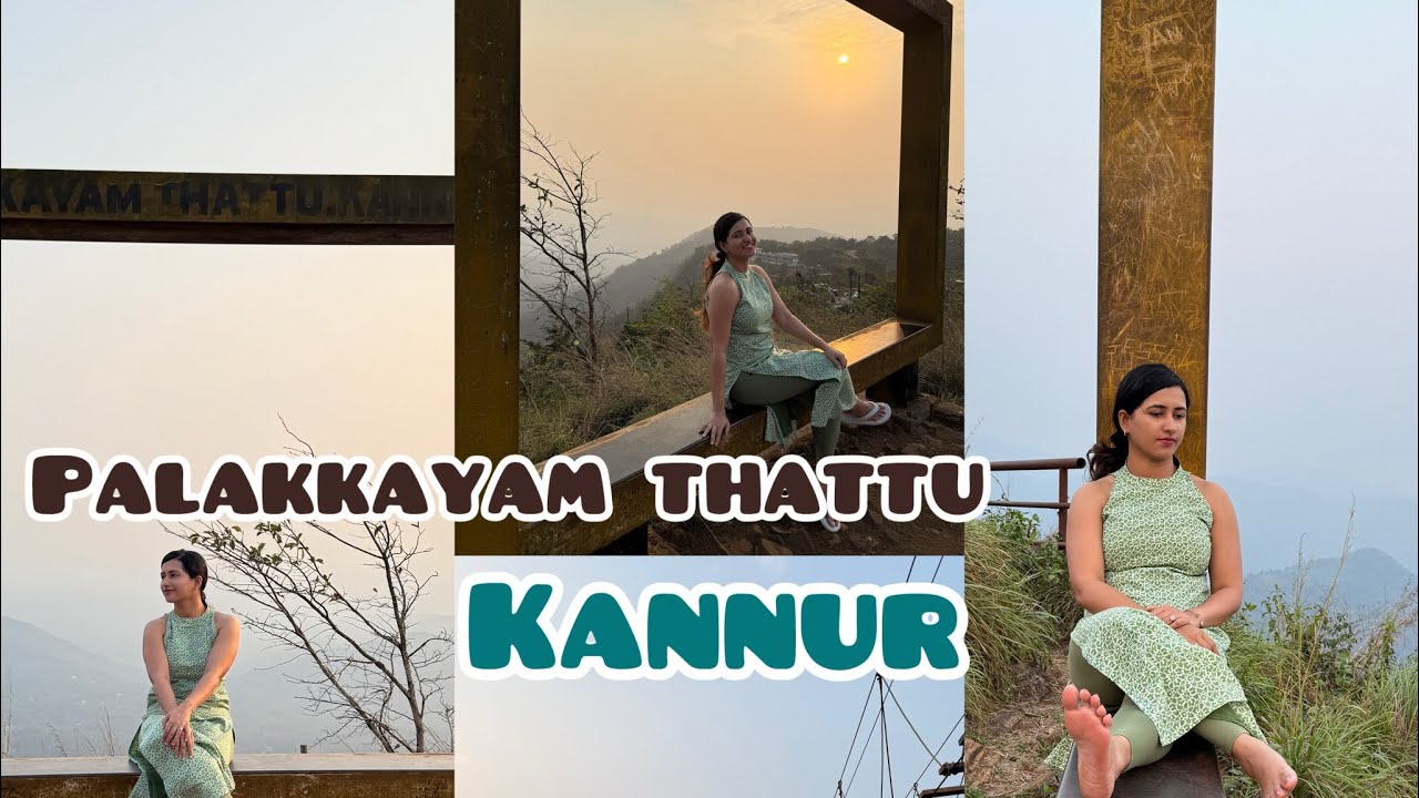 Palakkayam thattu | best view point | Kannur district