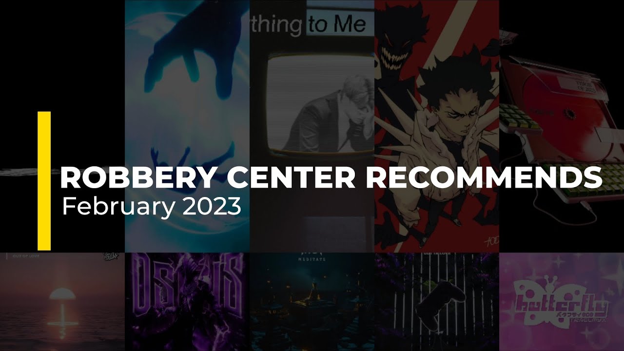 Robbery Center Recommends: February 2023