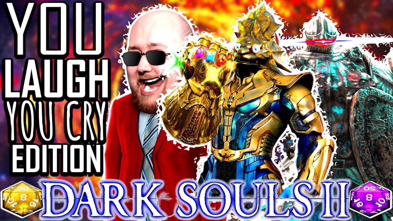 You LAUGH You Cry Edition in Dark Souls 2 RANDOMIZED