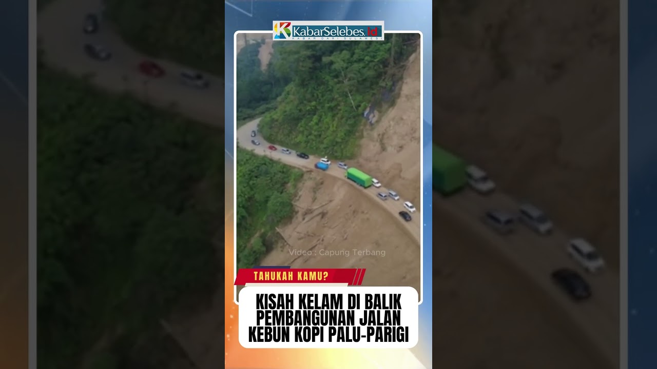 Kisah Kelam di Balik Pembangunan Jalur Kebun Kopi Palu-Parigi