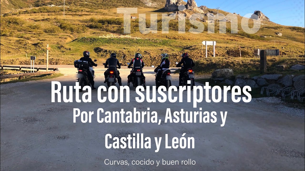 Ruta en moto  Asturias, Cantabria y Castilla y Leon con suscriptores