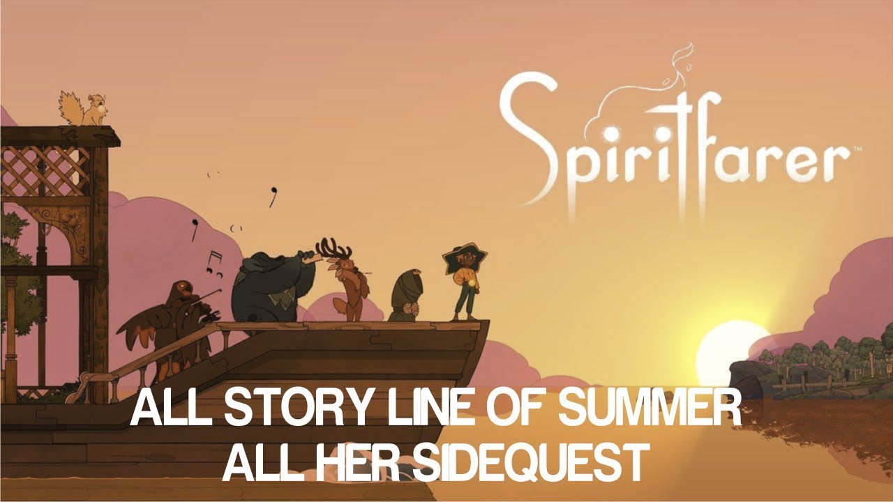 Spiritfarer Summer storyline - All story and quest of summer