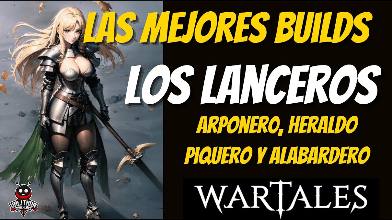 WARTALES,. Las mejores builds . EL LANCERO