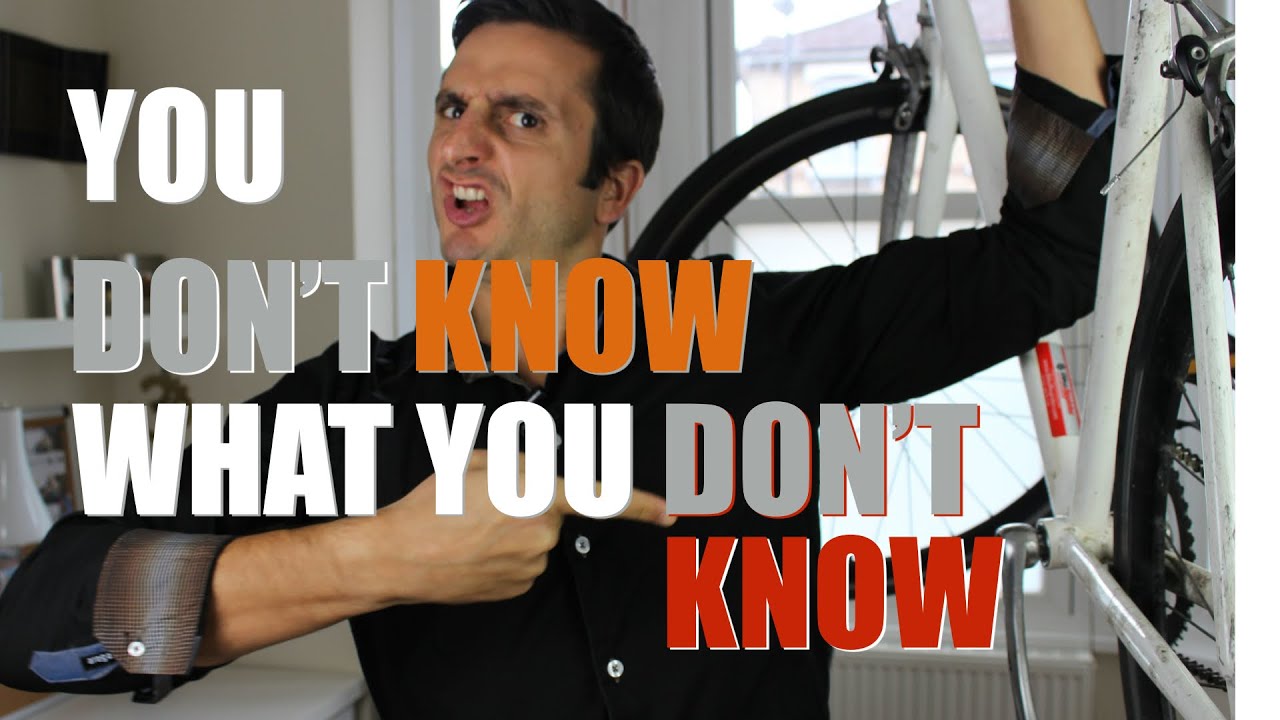 You Don't Know What You Don't Know - The Thought Gym