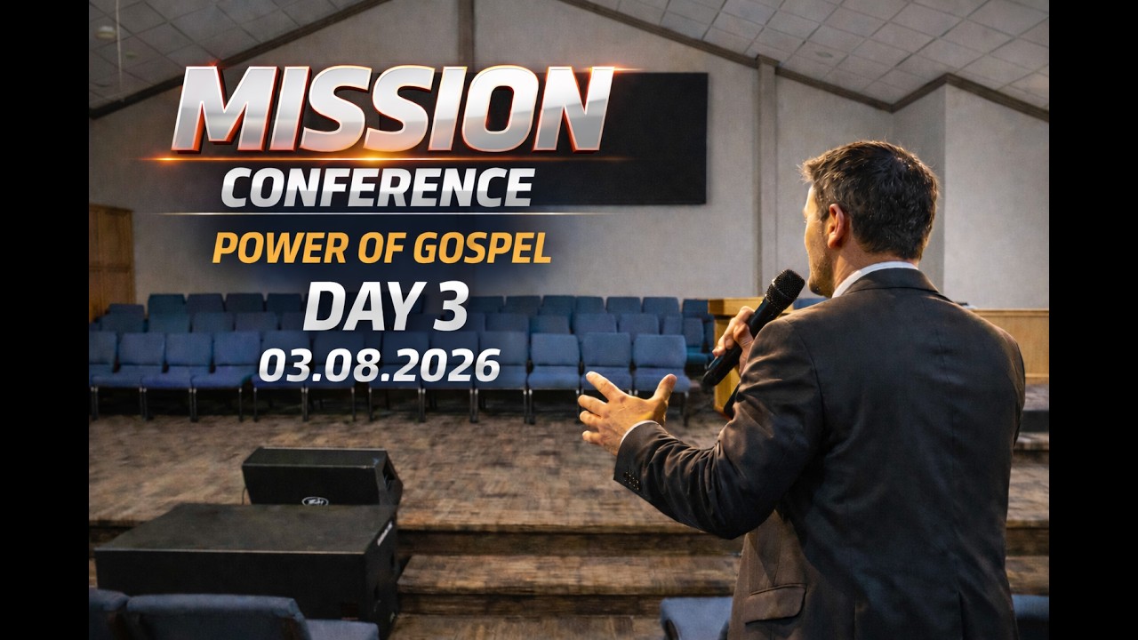 Mission Conference - Day 3 | 03.08.2026
