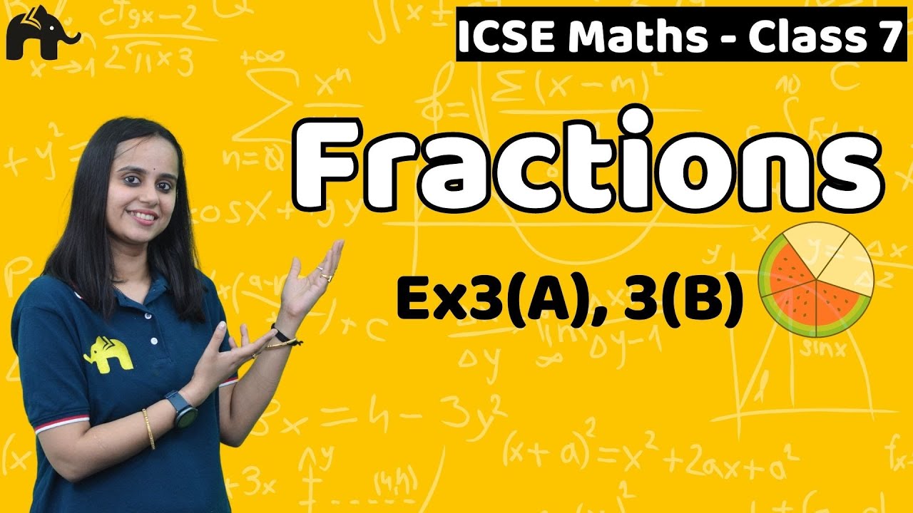 Fractions Class 7 ICSE Maths|Selina Chapter 3| Ex3(A),Ex3(B)
