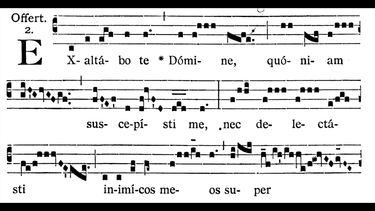Ash Wednesday & 11th Sunday after Pentecost OFFERTORY:  Exaltábo te Dómine  (Solfeggio)