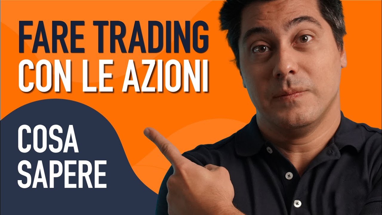 Fare trading con le azioni: cosa sapere