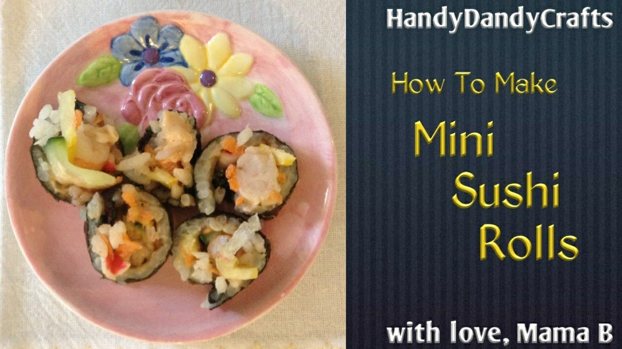 How To Make Mini Sushi Rolls