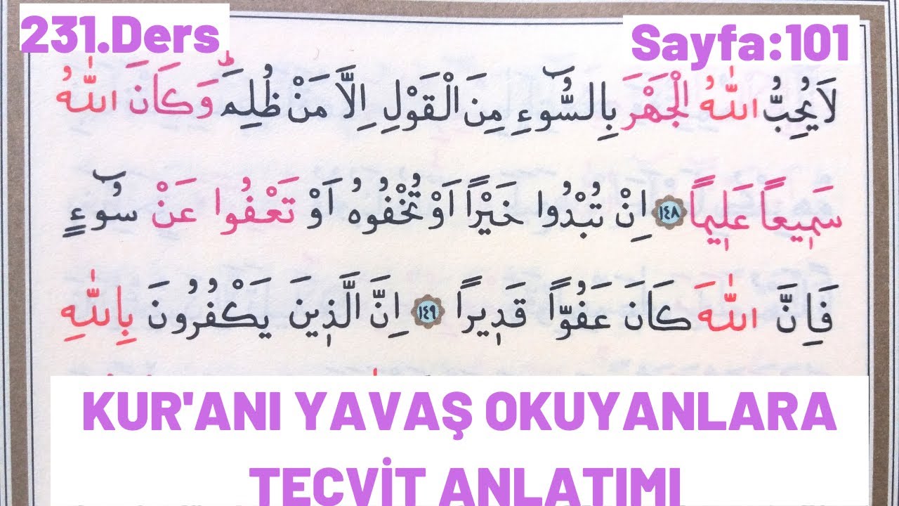 231.Ders: KUR'ANI YENİ ÖĞRENENLER İÇİN TECVİTLİ OKUMA, Cüz: 13 /Nisa; 148-154. Ayetler Sayfa: 101