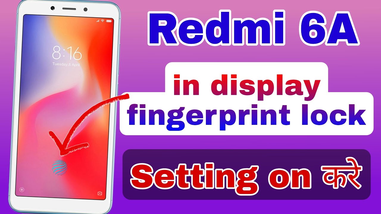redmi 6a display fingerprint setting  | redmi 6a main fingerprint lock kaise lagaen