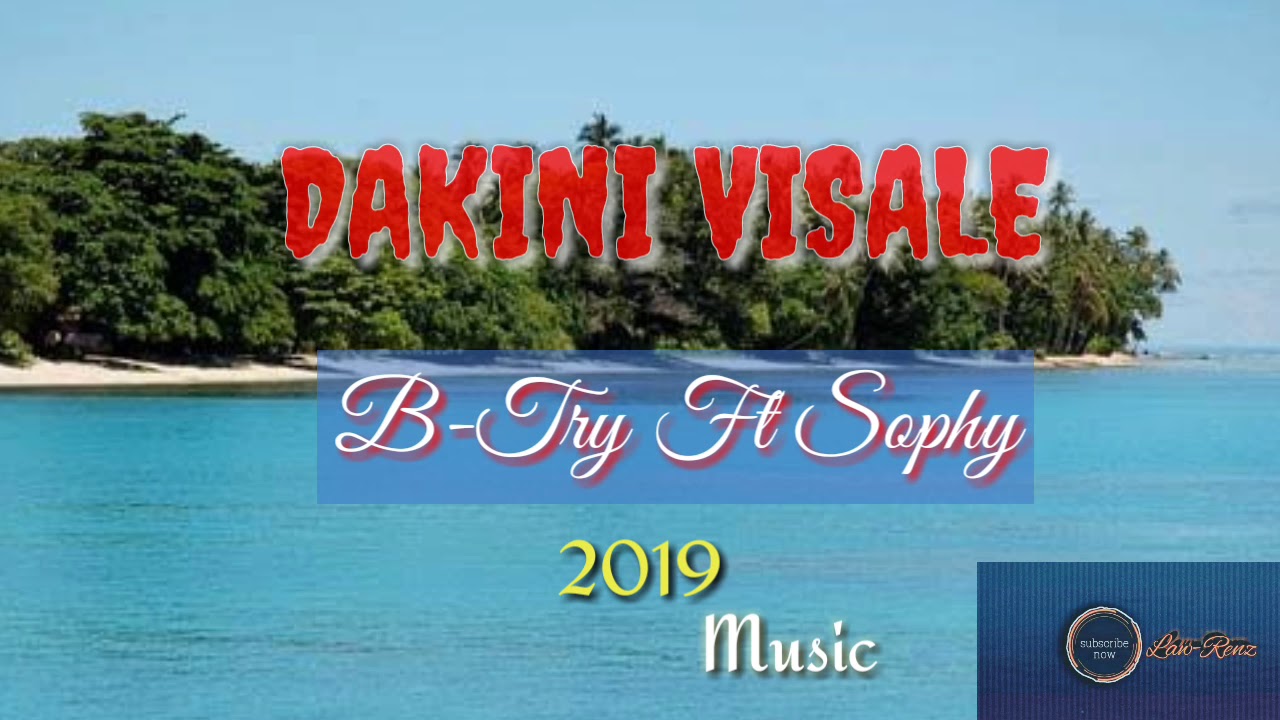 Dakini Visale_ B-Try ft Sophy (2019)