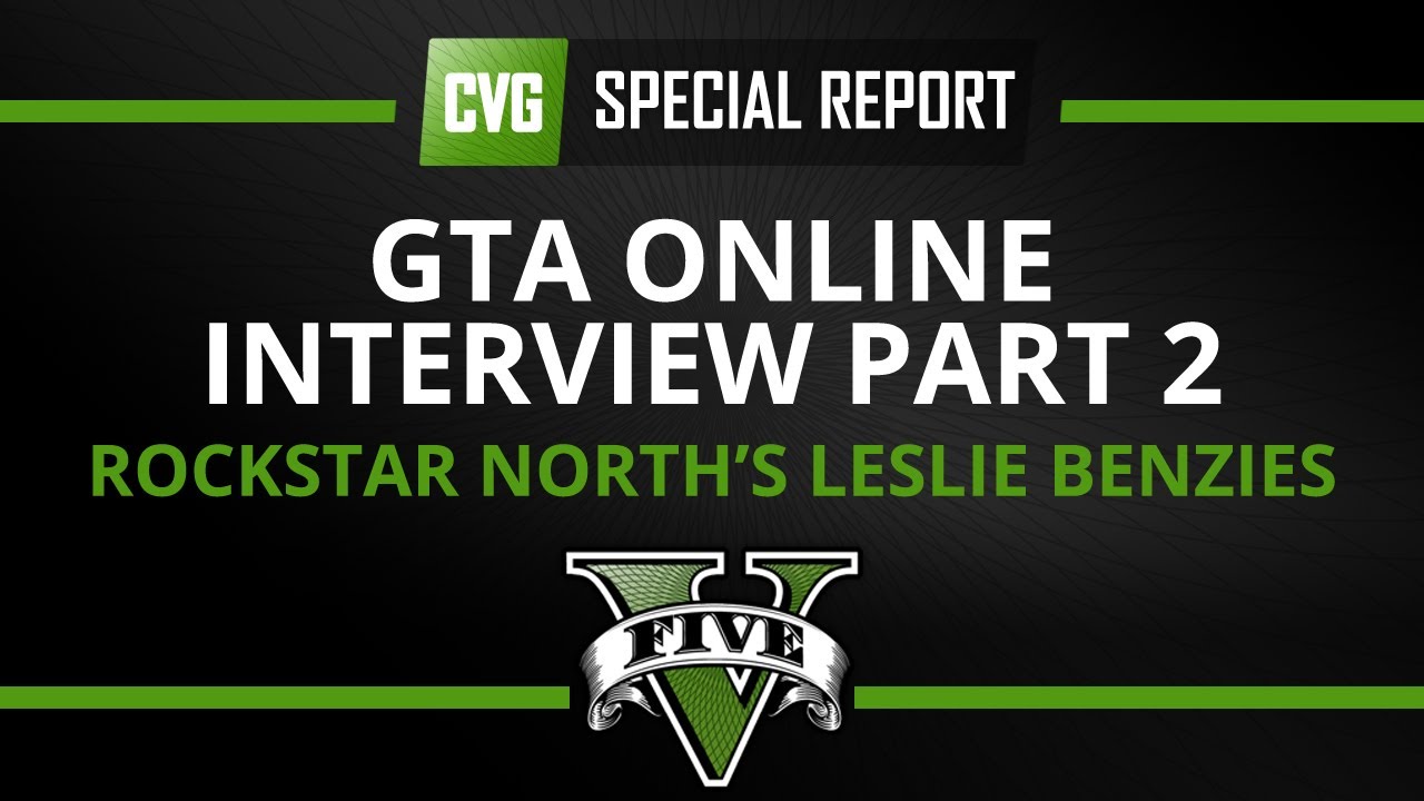 GTA V - GTA V o'clock - EXCLUSIVE Interview with Leslie Benzies Part 2
