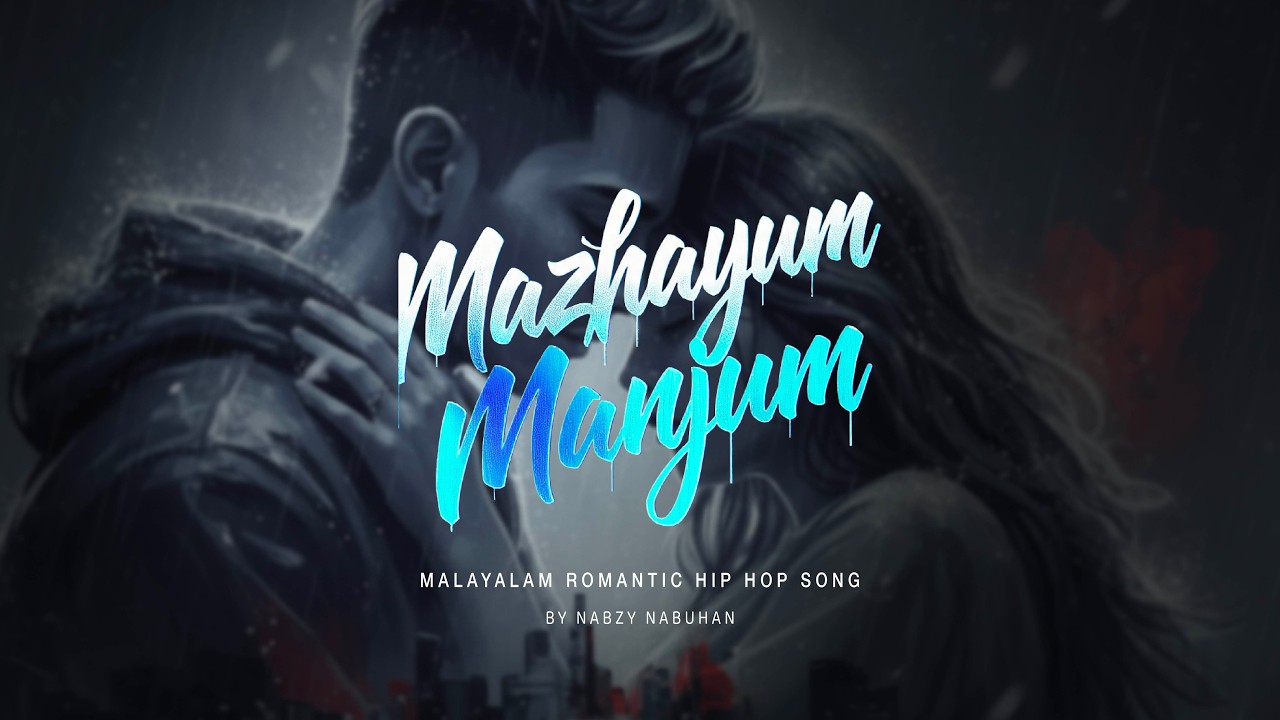 Mazhayum Manjum (Official Audio) | Malayalam Romantic Hip Hop Track | Nabzy Nabuhan