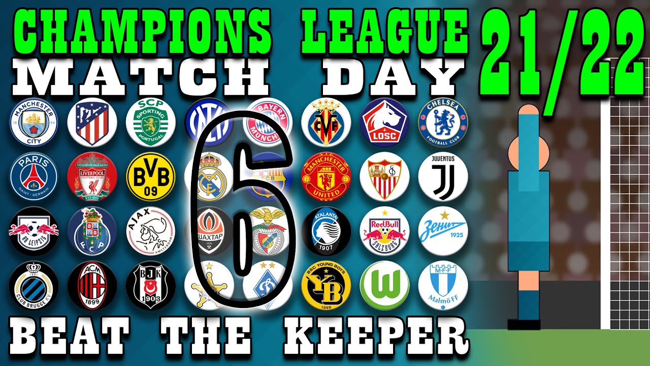 Champions League 2021/22 Beat The Keeper Group Stages Matchday 6