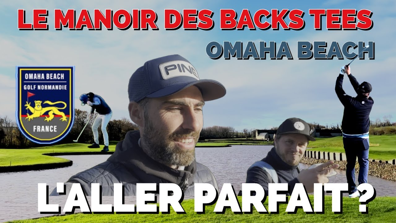 Départ des BACKS sur le parcours du Manoir au Golf D'Omaha Beach