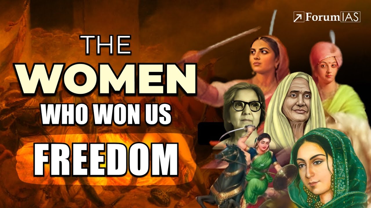 Role of Women in India&rsquo;s Freedom Struggle | Independence Day Series by ForumIAS (2025)