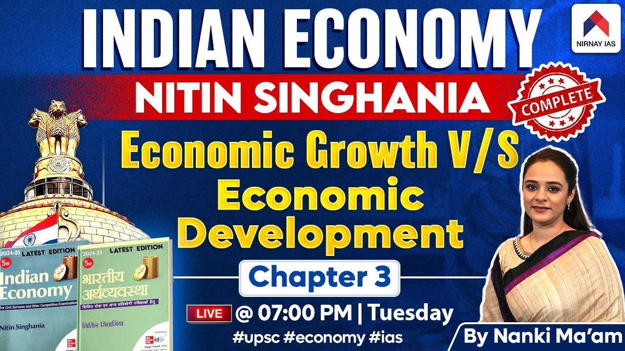 Indian Economy by Nitin Singhania | Chapter 3: Economic Growth vs Economic Development | Nanki Mam