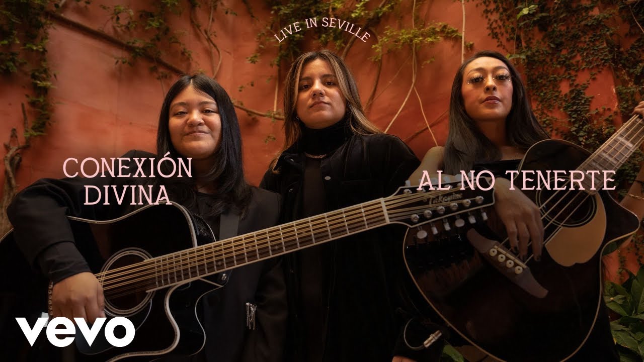 Conexión Divina - Al No Tenerte (Live in Seville) | Vevo