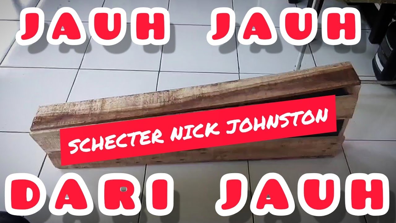 Jauh Jauh Dari Jauh Schecter Nick Johnston #bassboifretworks 290