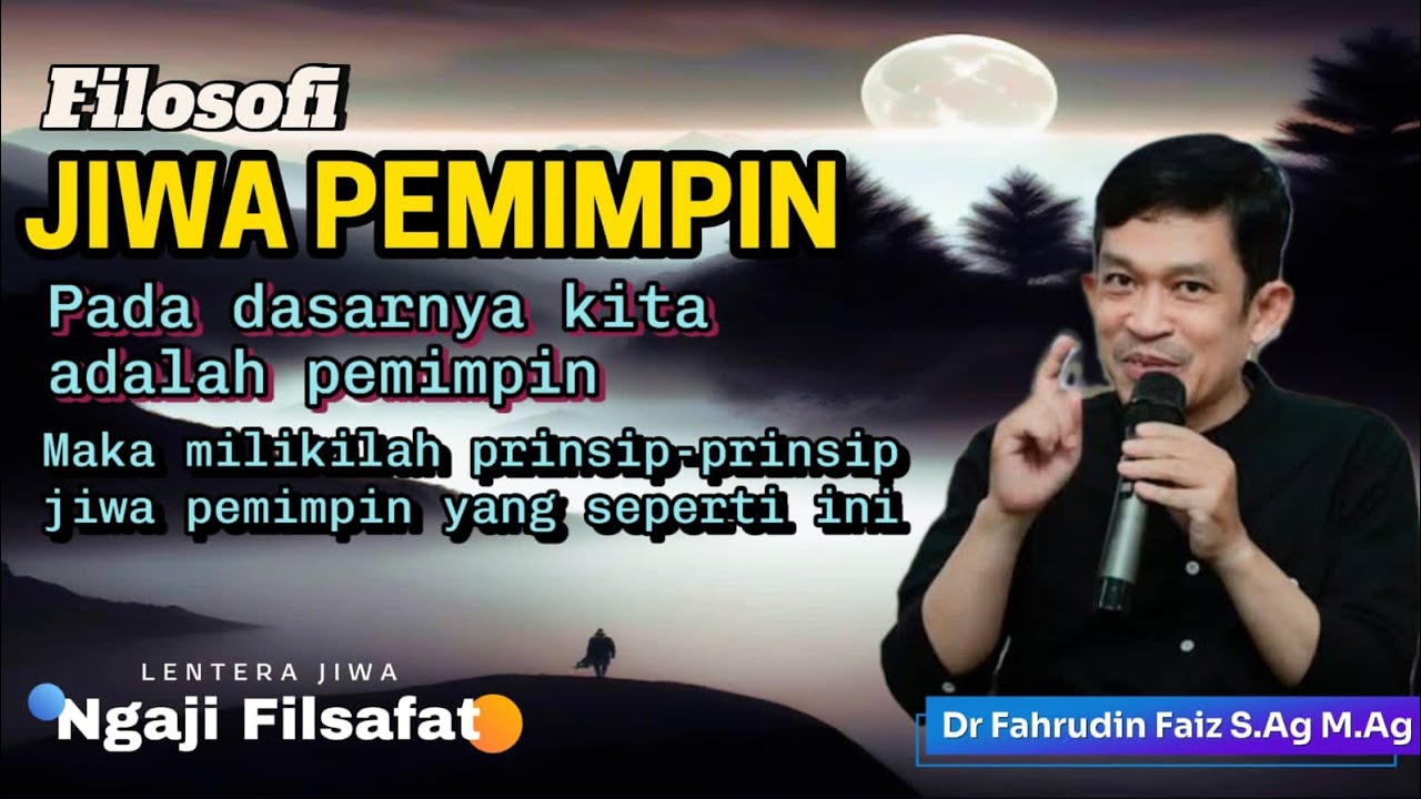 Jiwa seorang pemimpin yang bijaksana || Ngaji Filsafat || Dr Fahrudin Faiz filsafat