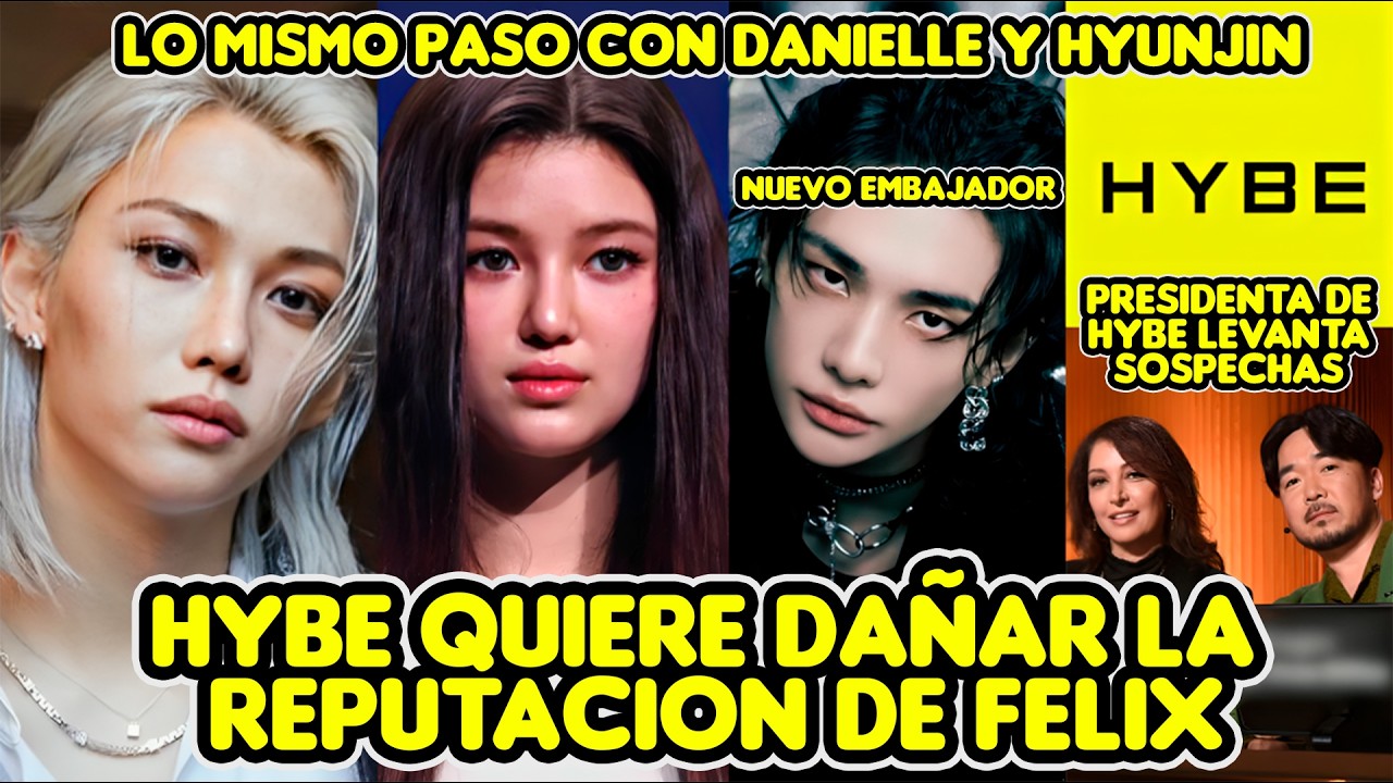 HYBE QUIEREN DAÑAR LA REPUTACION DE FELIX DE STRAY KIDS? + LO MISMO PASO CON DANIELLE Y HYUNJIN