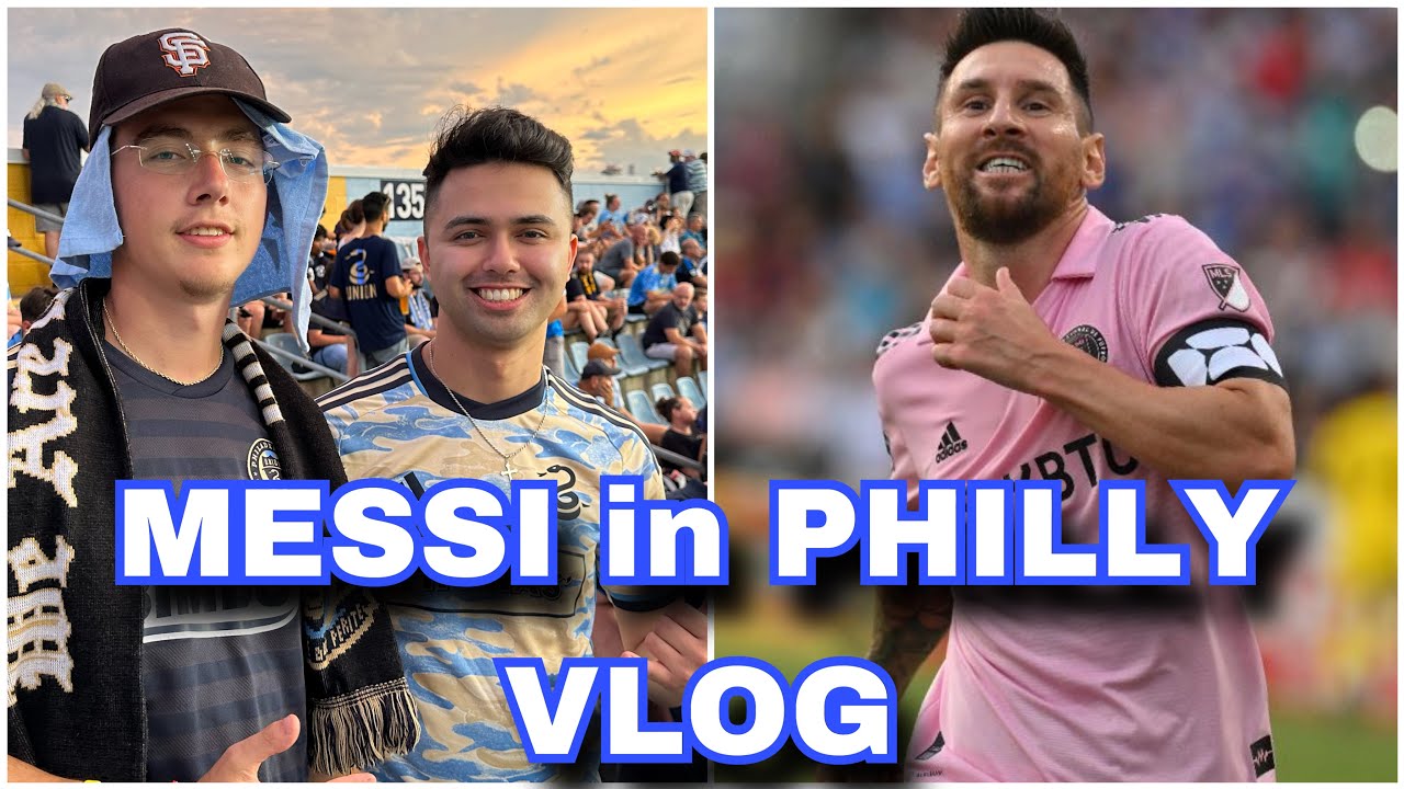 MESSI in PHILLY VLOG – Philadelphia Union vs Inter Miami 2023 Leagues Cup Semifinals